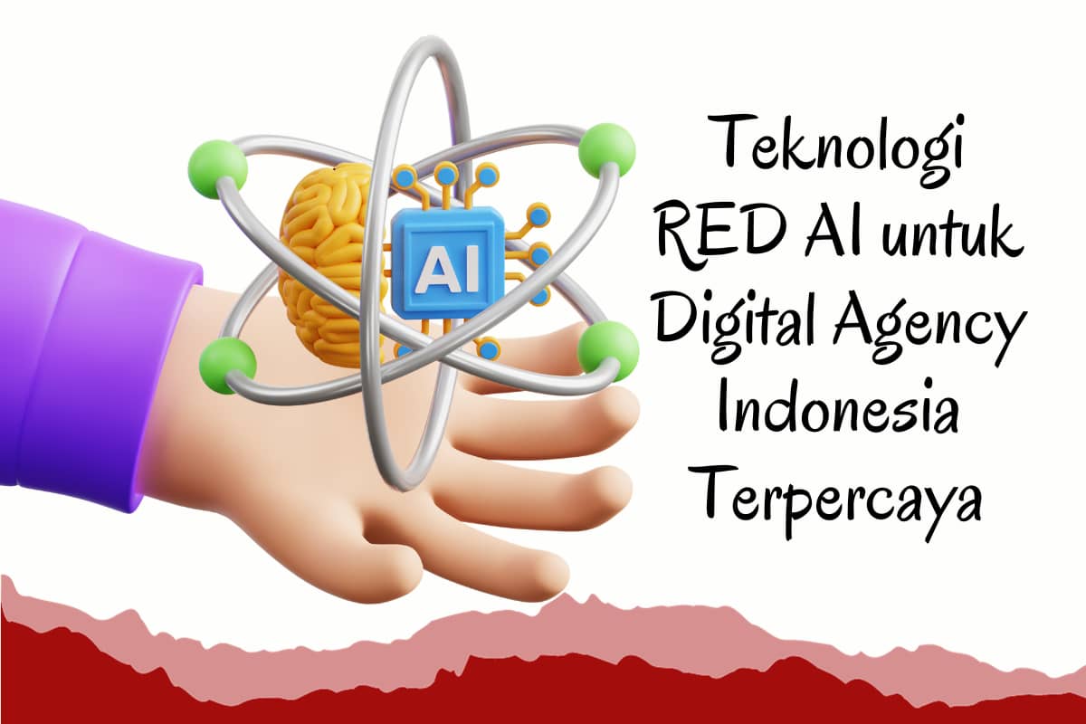 teknologi RED AI diluncurkan dan menjadi andalan RedComm sebagai digital agency indonesia terpercaya