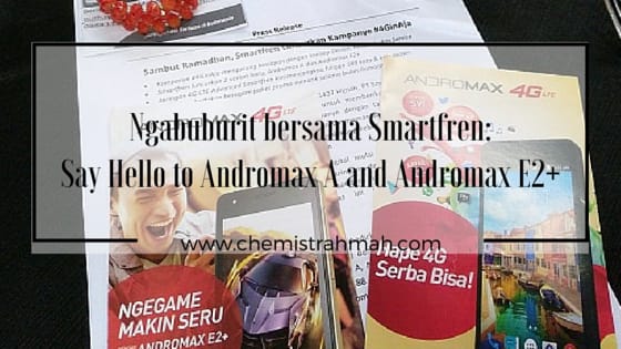 Ngabuburit bersama Smartfren- Say Hello to Andromax A and Andromax E2+