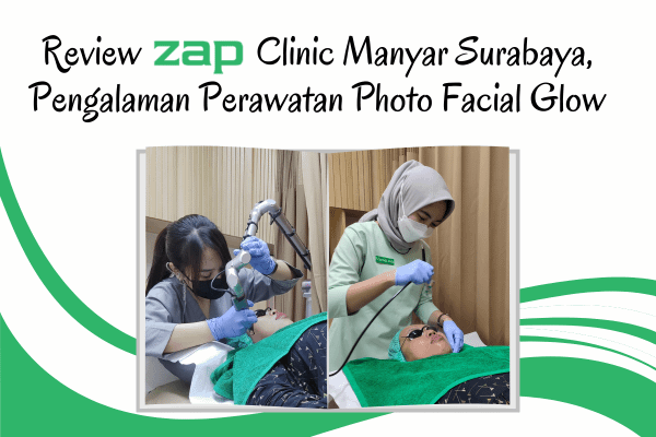 review zap clinic manyar surabaya